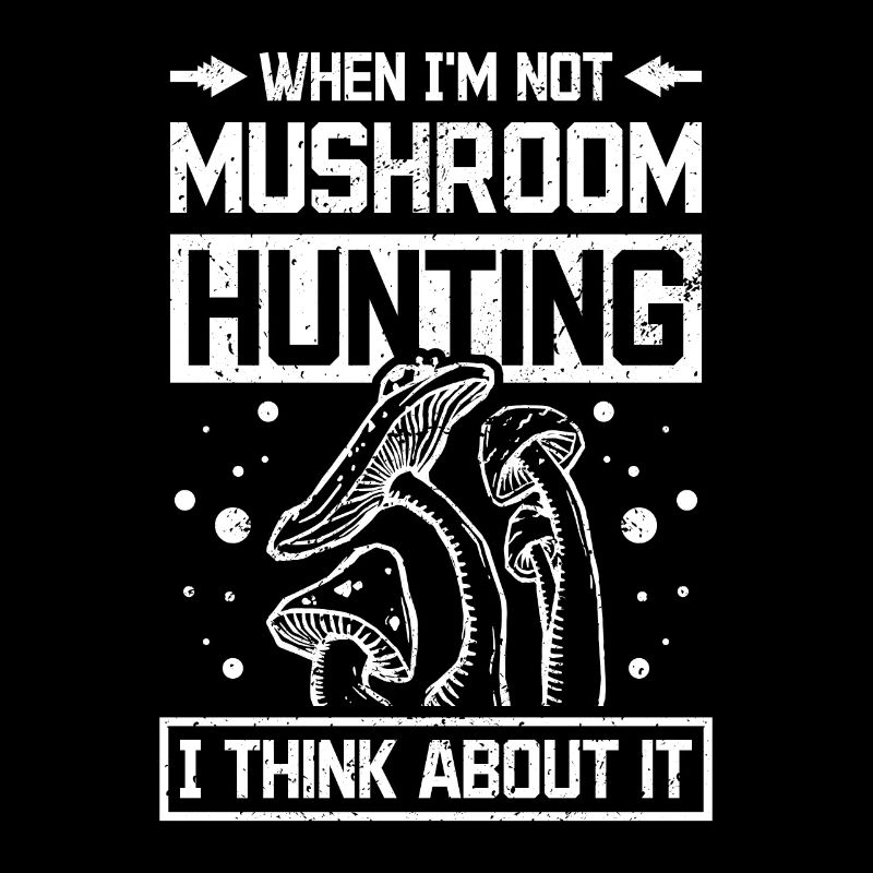 Think about Mushroom Hunting