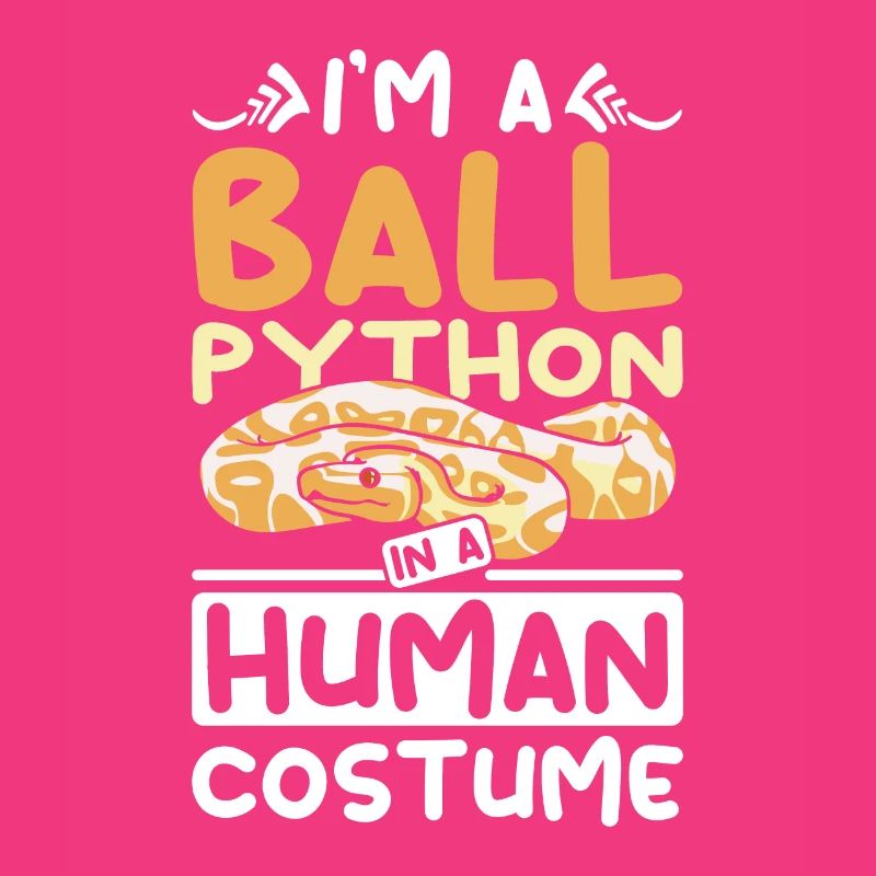 I'm a Ball python in a human costume