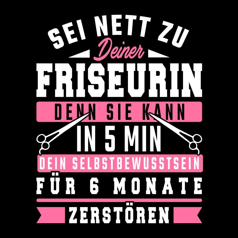 Sei nett zu Deiner Friseurin
