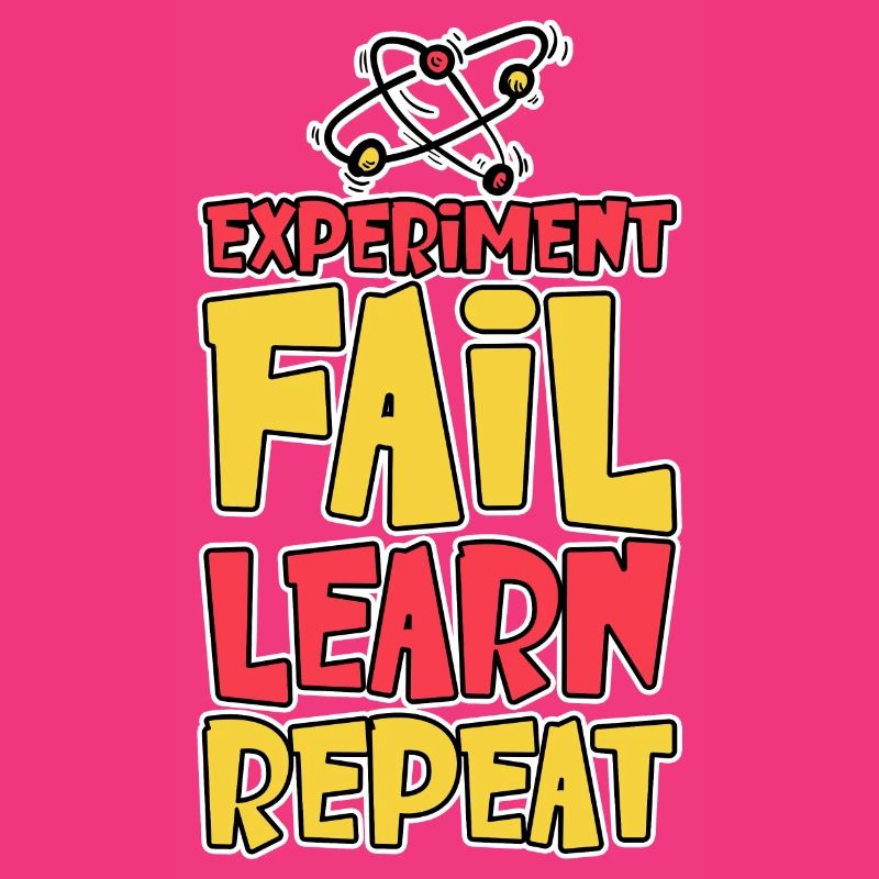 Experiment Fail Learn Repeat 2
