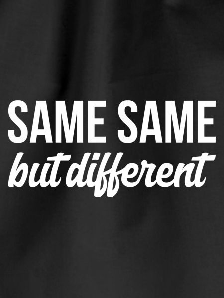 SAME SAME But different T-Shirt