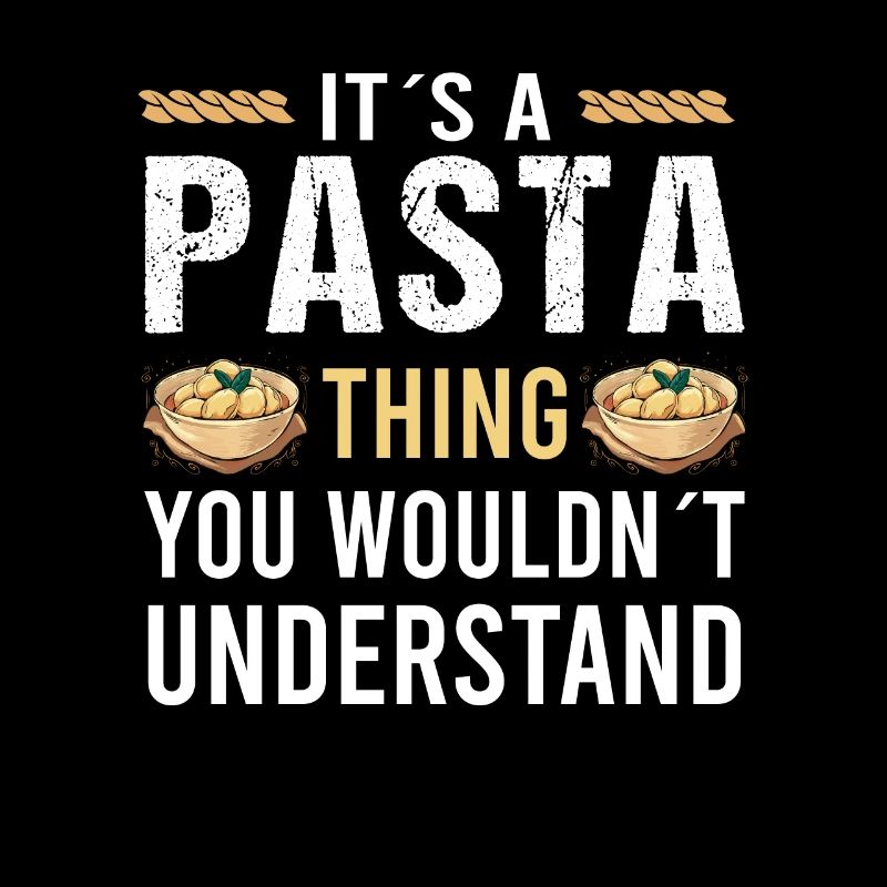 Pasta Nudeln Spaghetti Sprüche