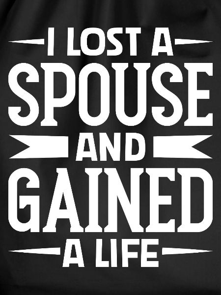 Lost Spouse - Gained Life