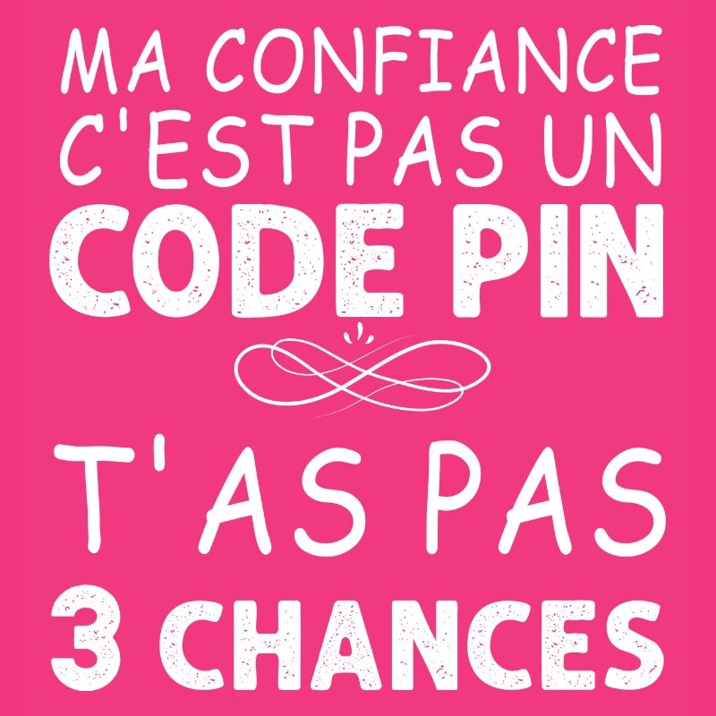 Ma confiance c'est pas un code pin