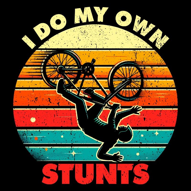 I Do My Own Stunts - Funny Clumsy Gift