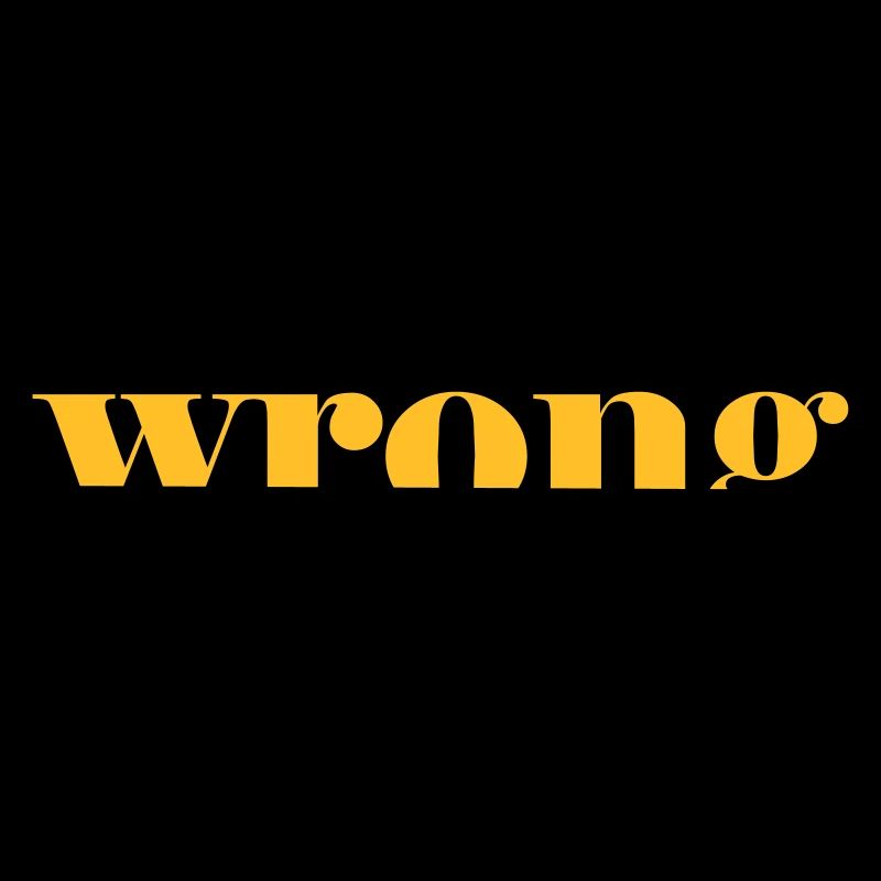 Wrong