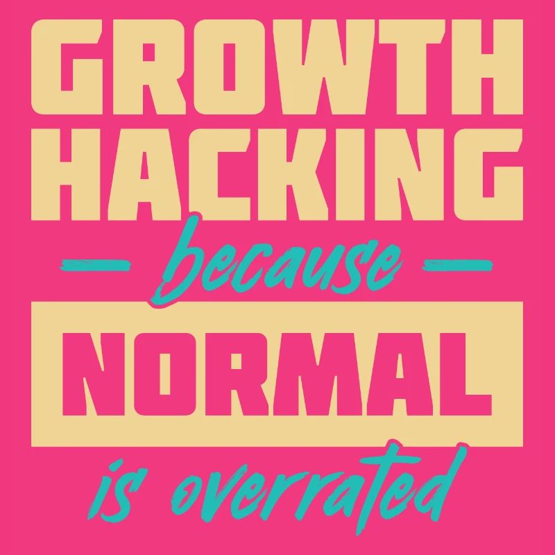 Growth Hacking, weil "normal" überbewertet wird