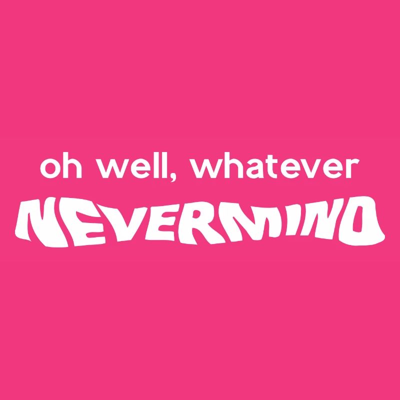 Whatever Nevermind Graphic