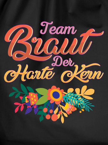 Team Braut Der harte Kern