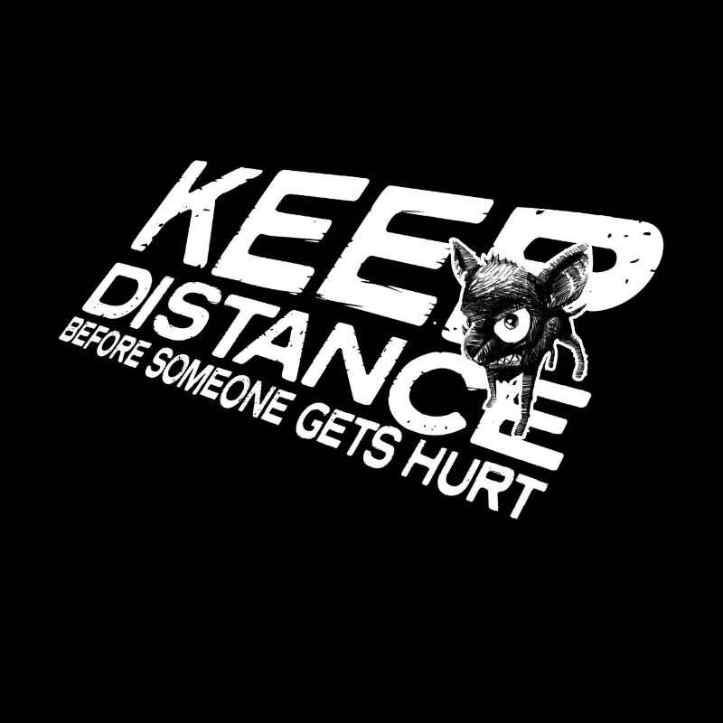 Keep distance before someone gets hurt!