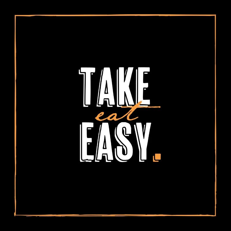 TAKE eat EASY.