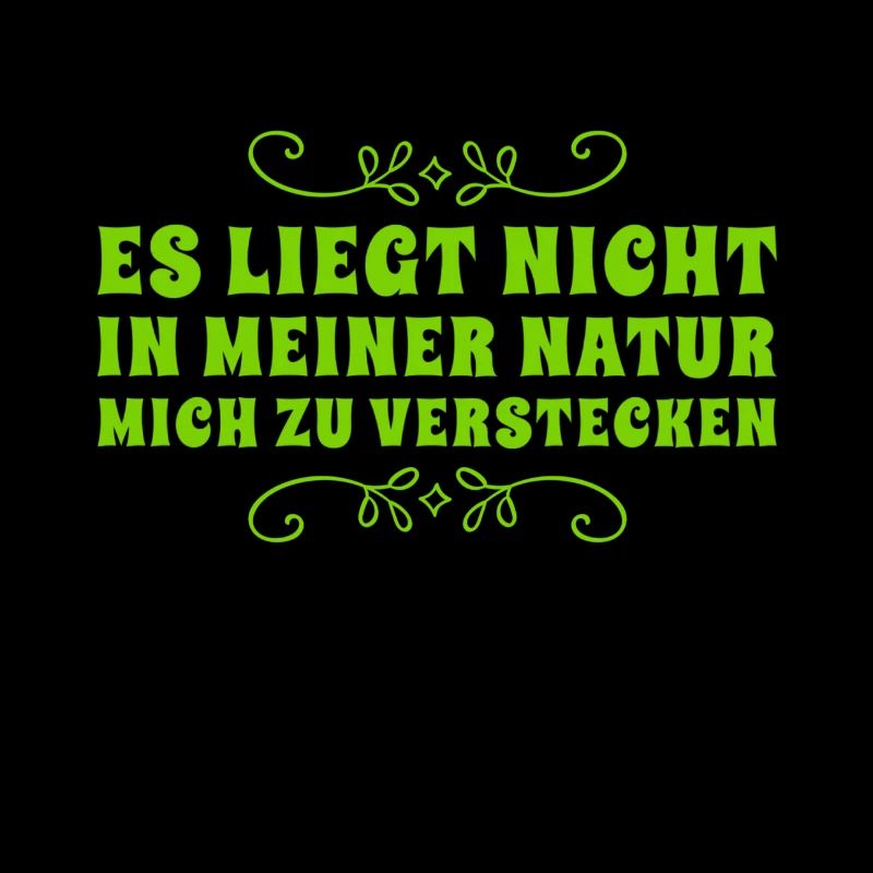 ich will mich nicht verstecken