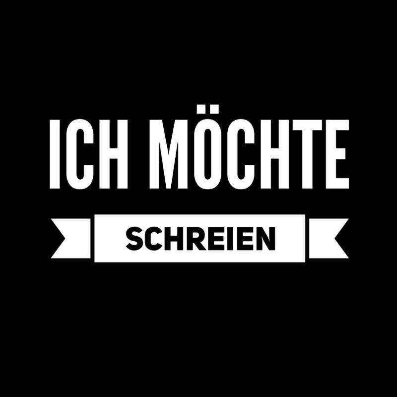 ich möchte schreien