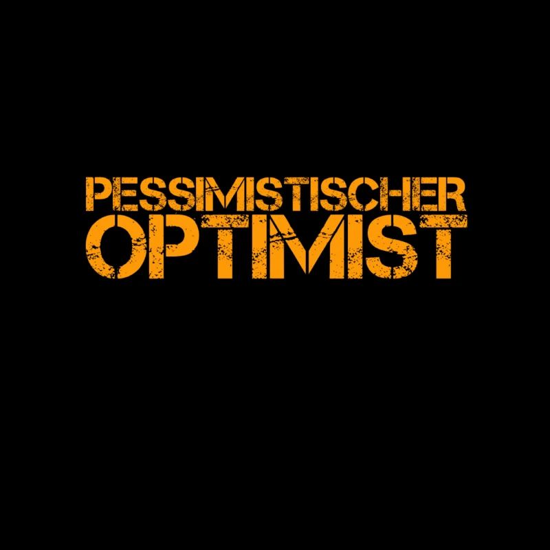 mal wieder ein pessimistischer Optimist