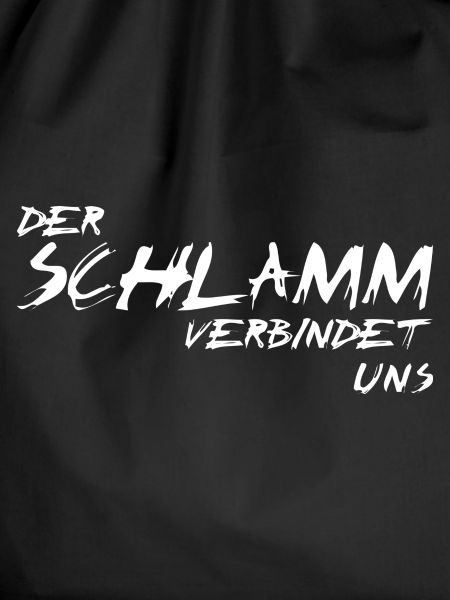 der Schlamm verbindet uns