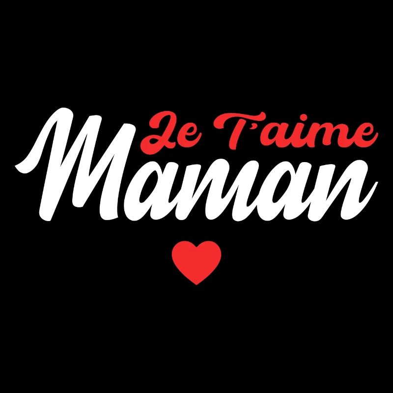 Je t'aime maman !