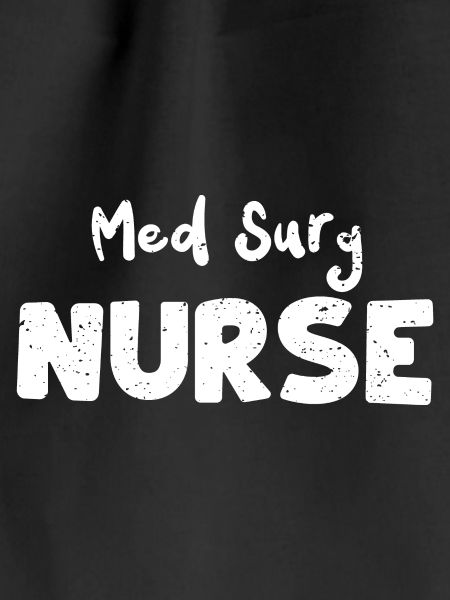 Med Surg Nurse - Nurse