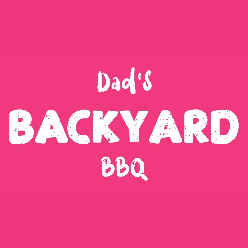 Dad's Backyard BBQ - BBQ