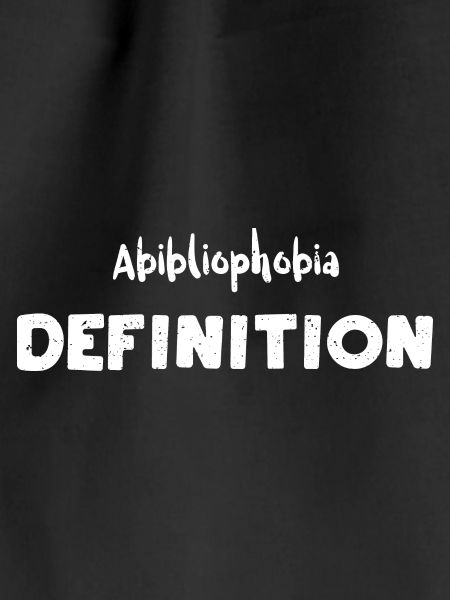 Abibliophobia Definition - Reading