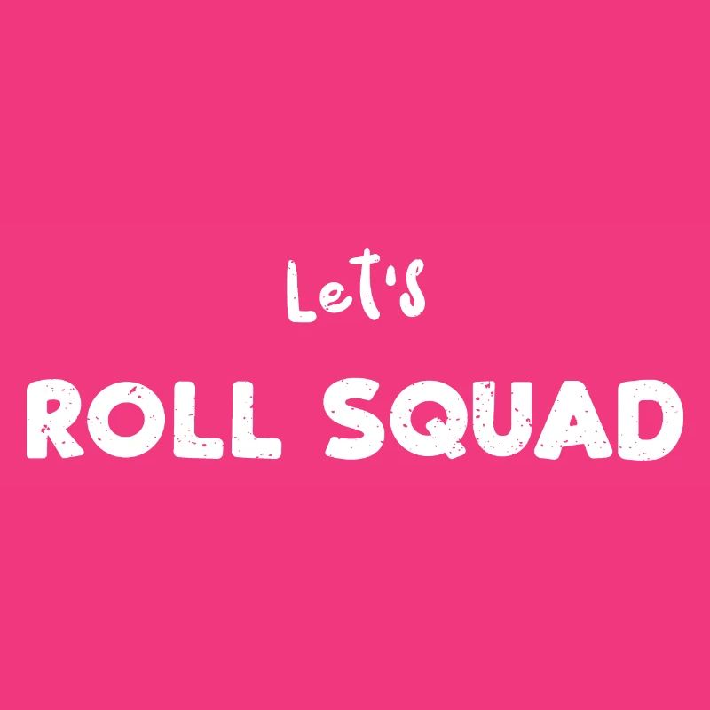Let’s Roll Squad - Patinage