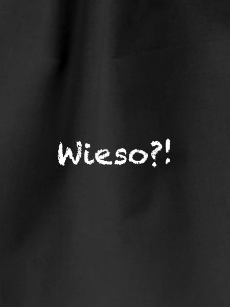 wieso?!