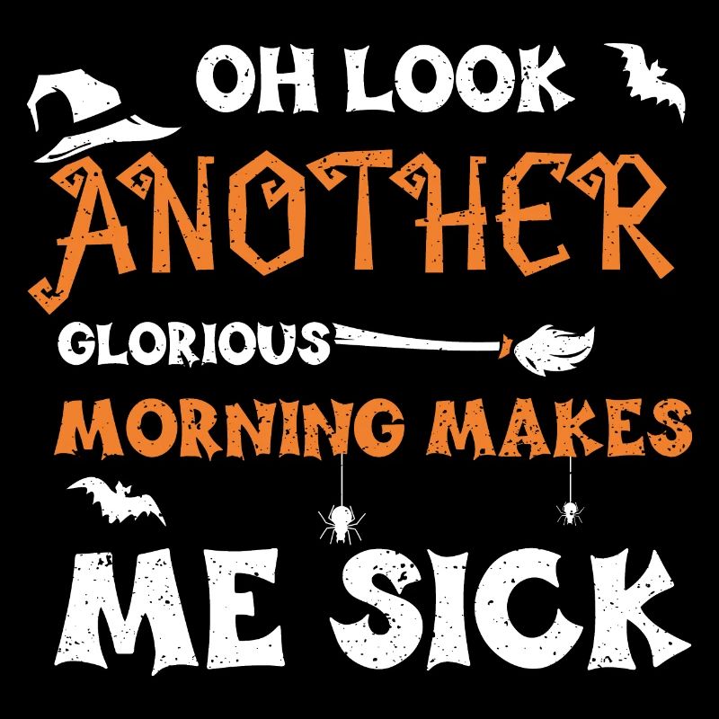 Oh Look Another Glorious Morning...