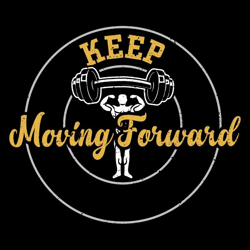 Keep Moving Forward - Gym