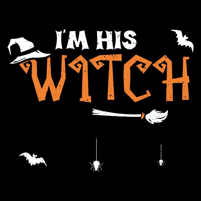 I'm His Witch - Halloween