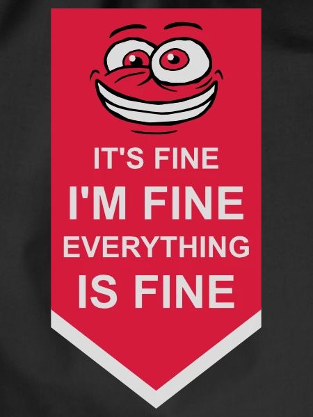 everything is fine quote