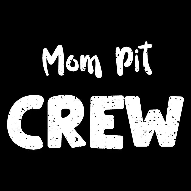 Mom Pit Crew - Racing