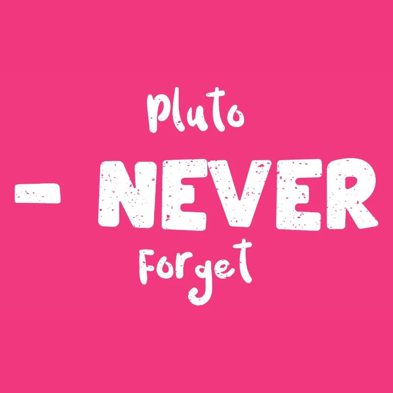 Pluto - Never Forget - Science