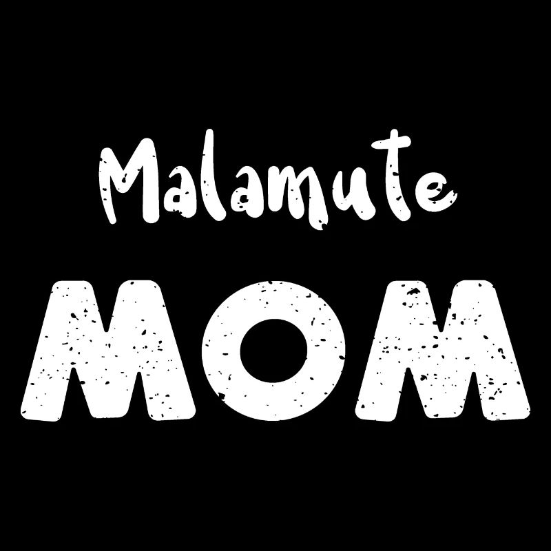 Malamute Mom - Mom