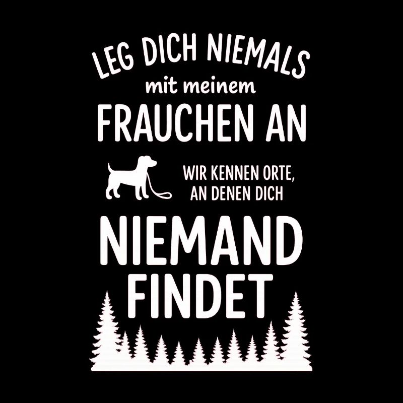 Leg dich niemals mit Frauchen an