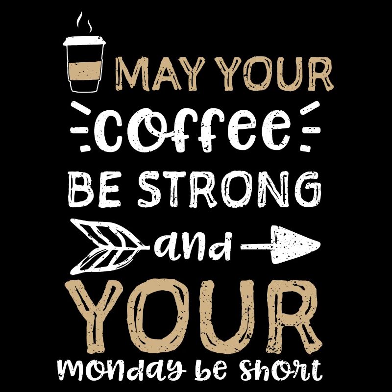 Que votre café soit fort et yo...