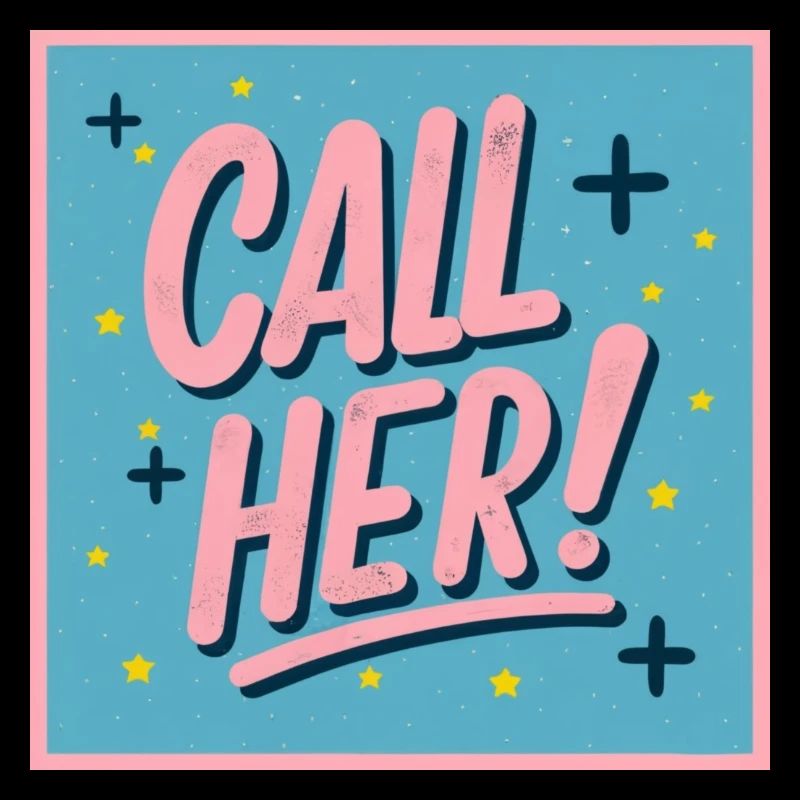 Call her