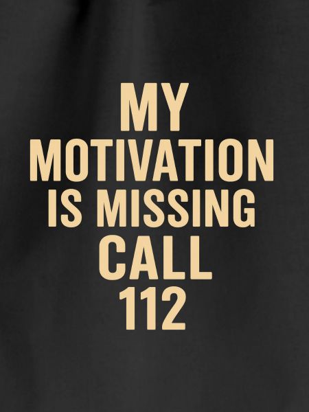 Motivation disappeared Call 112