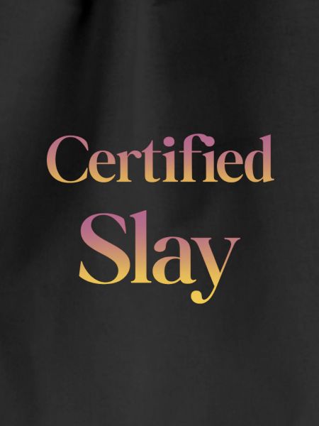 Certified Slay