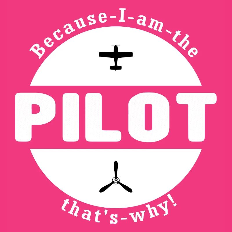 Because I am the Pilot - Vintage Geschenk Pilot