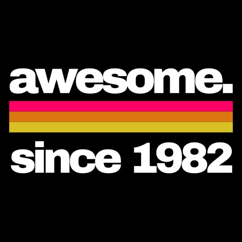 awesome since 1982