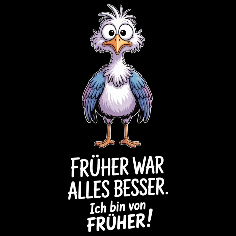 Früher War Alles Besser Lustiger Spruch