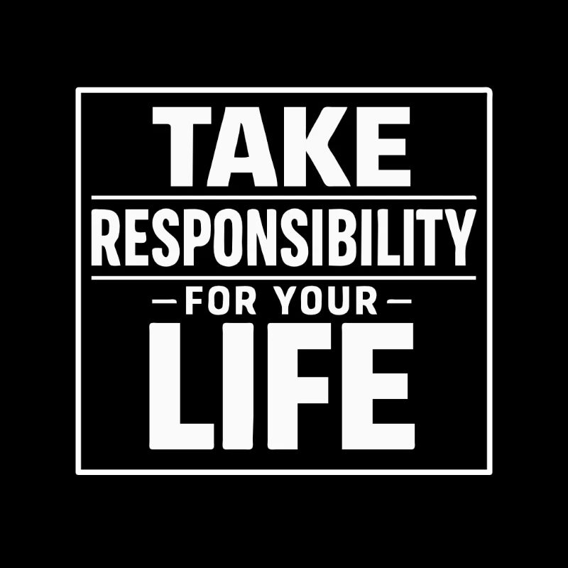 Prends tes responsabilités pour ta vie