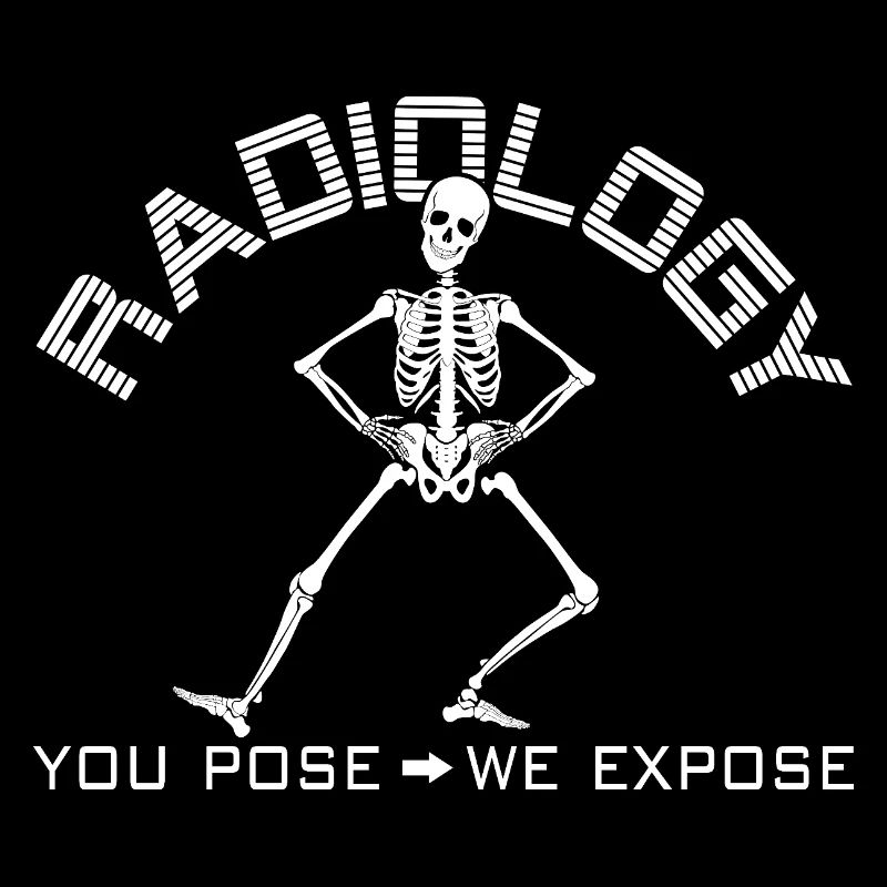 Radiology Skeleton Funny Radiologist Design