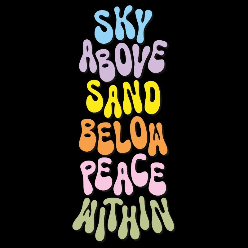 Sky above sand below peace within Spruch Sommer