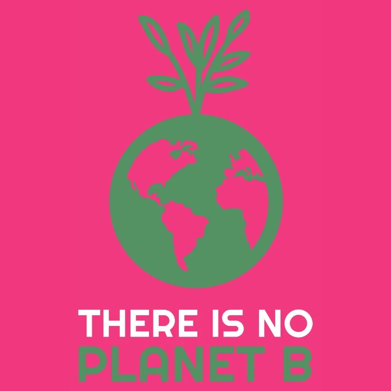 There is no Planet B - Land with Tree