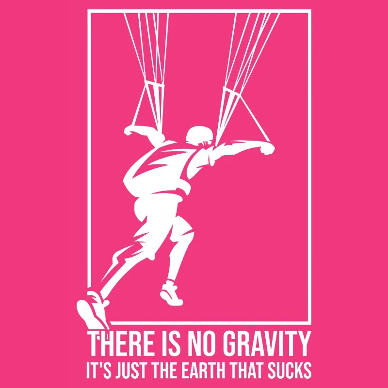 There Is No Gravity It's Just The Earth That Sucks