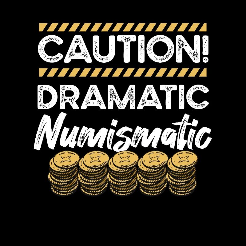 Caution Dramatic Numismatic für Münzsammler
