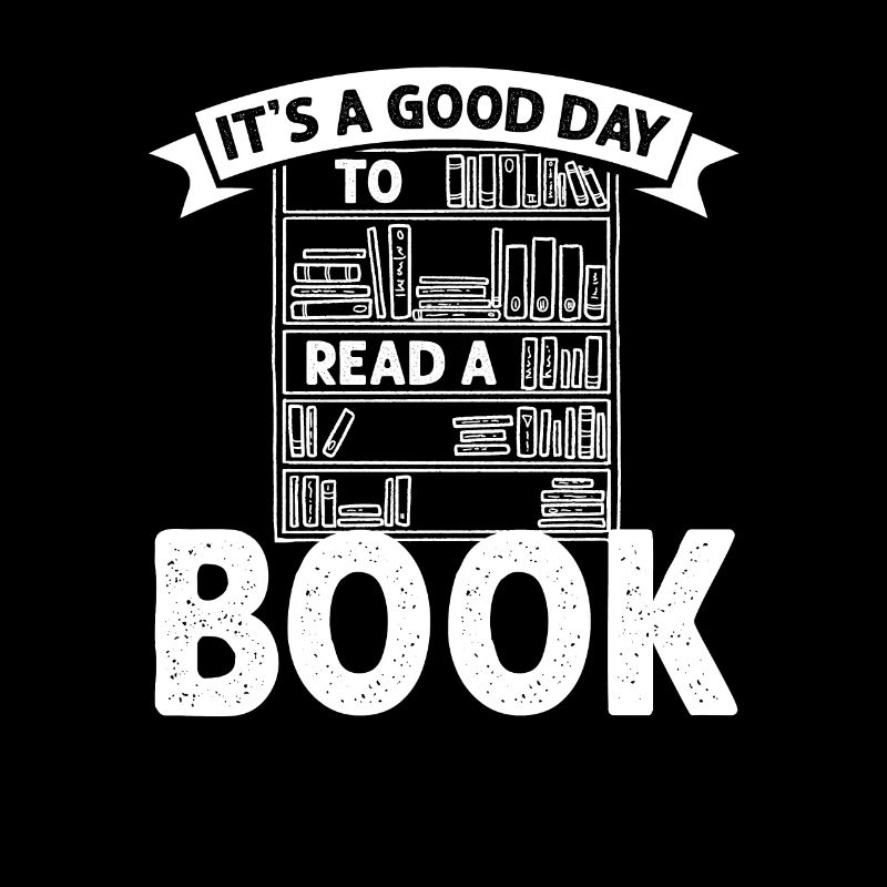 It's A Good Day To Read A Book For Bookworms