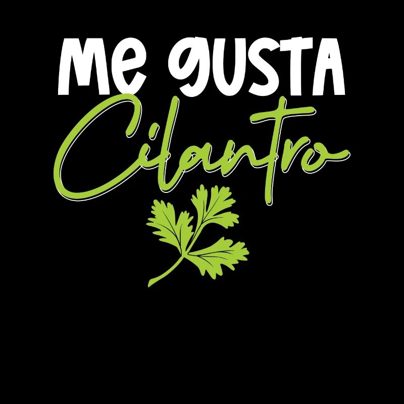 Me Gusta Cilantro Koriander Liebe