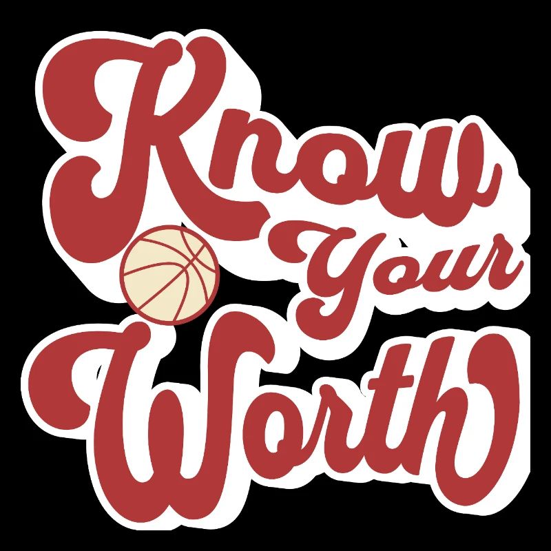 Know Your Worth