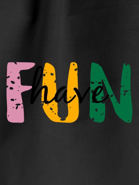 Have Fun